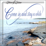 Come in and stay a while Come in and stay a while